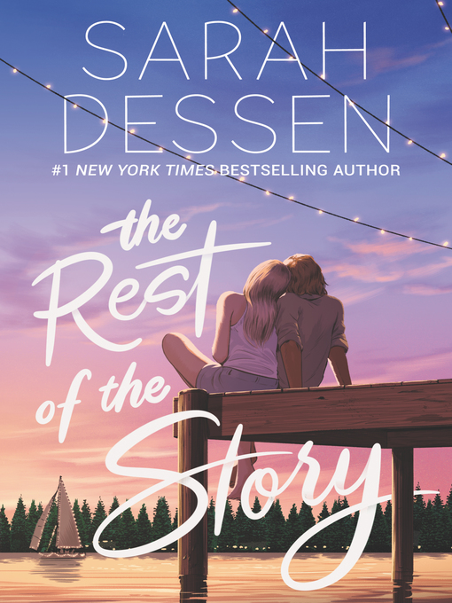 Title details for The Rest of the Story by Sarah Dessen - Wait list